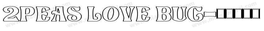 2Peas Love Bug字体转换